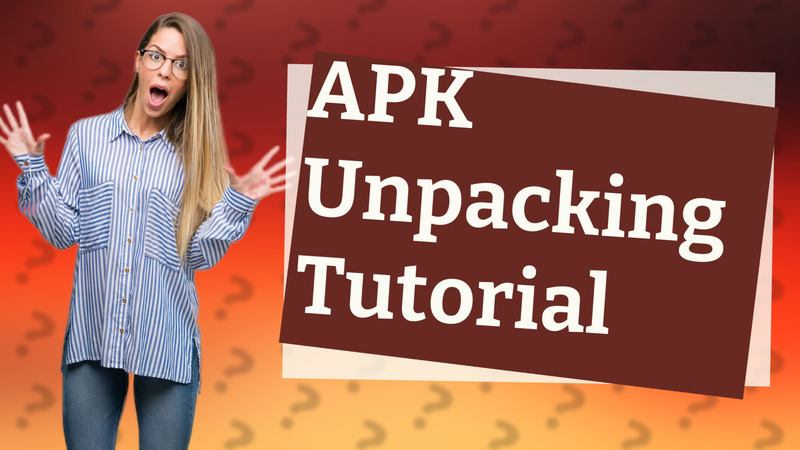 APK Unpacking Tutorial