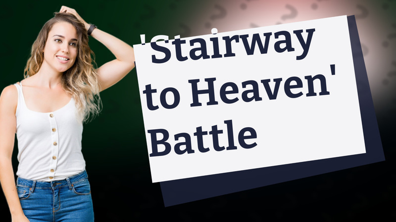 'Stairway to Heaven' Battle