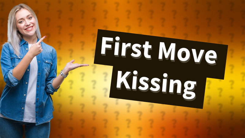 First Move Kissing