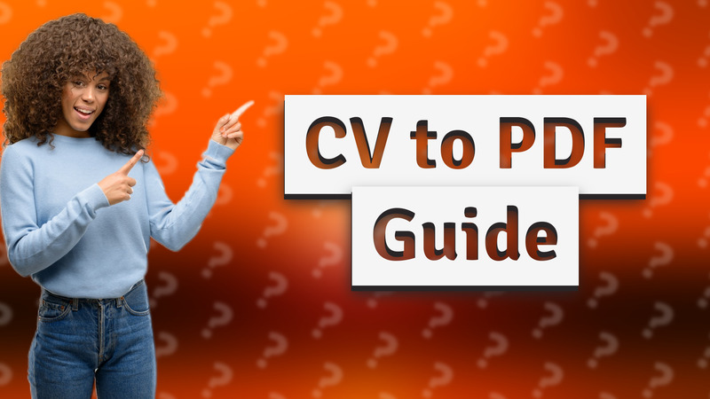 CV to PDF Guide