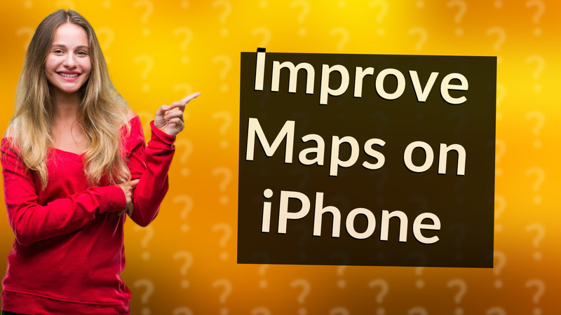 Improve Maps on iPhone