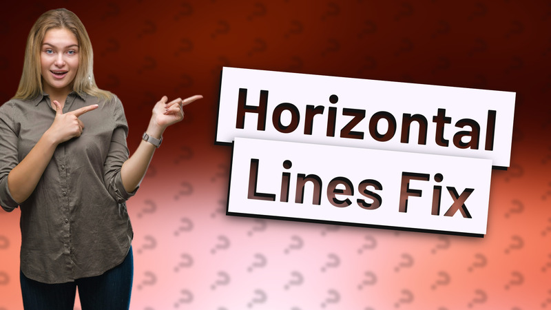 Horizontal Lines Fix