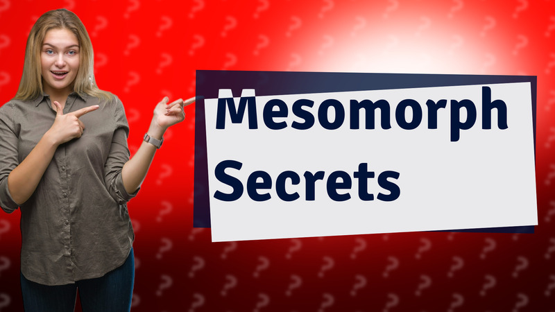 Mesomorph Secrets