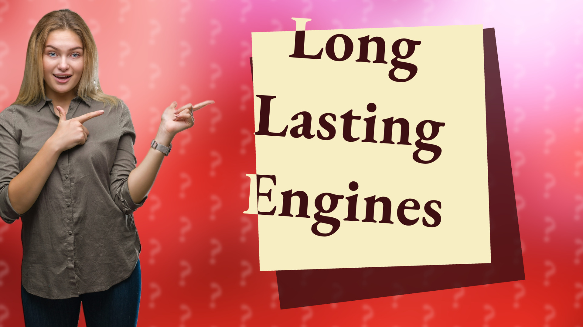 Long Lasting Engines