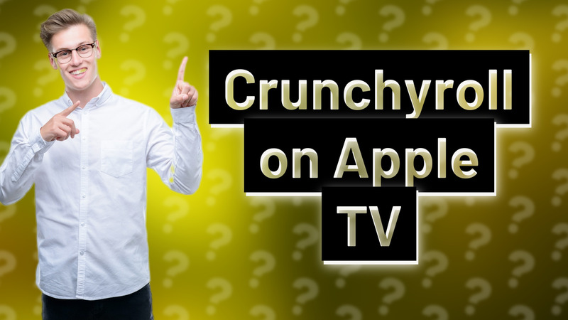 Crunchyroll on Apple TV