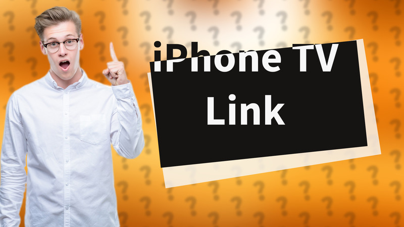 iPhone TV Link