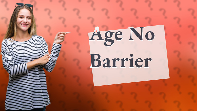 Age No Barrier