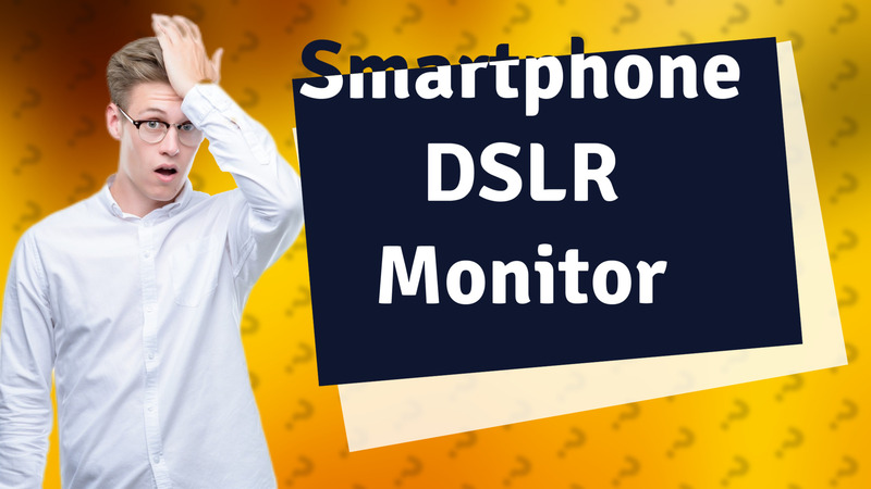 Smartphone DSLR Monitor