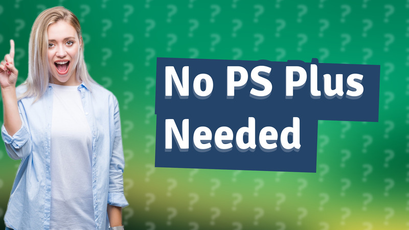 No PS Plus Needed