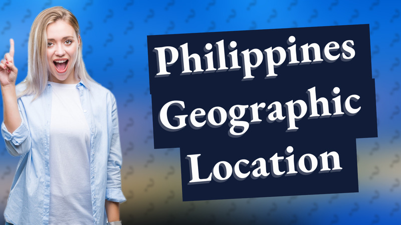 Philippines Geographic Location