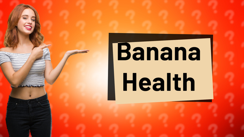 Banana Health