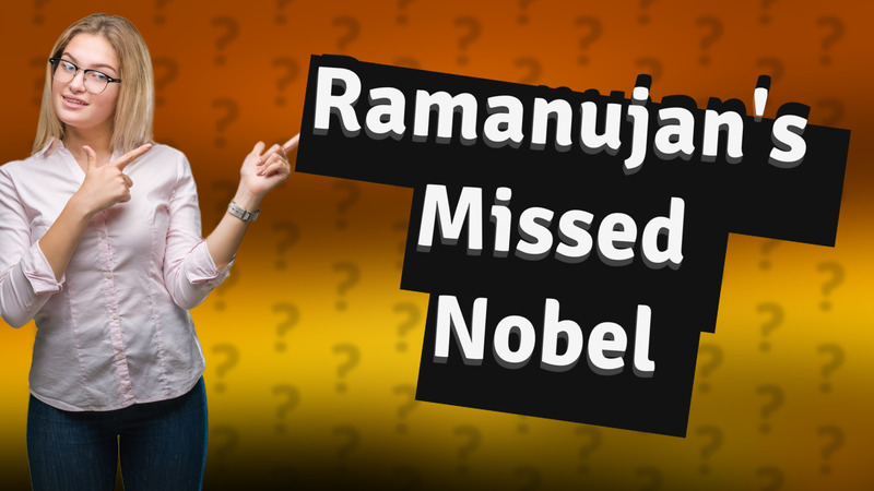 Ramanujan's Missed Nobel