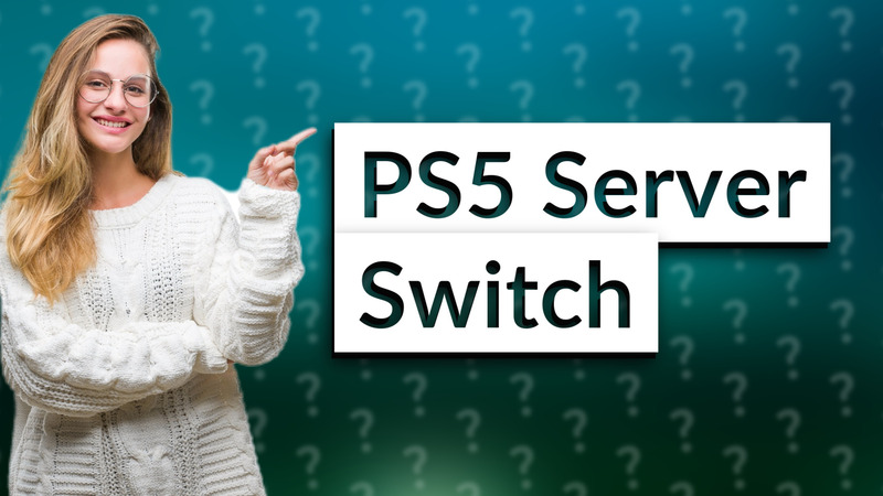 PS5 Server Switch