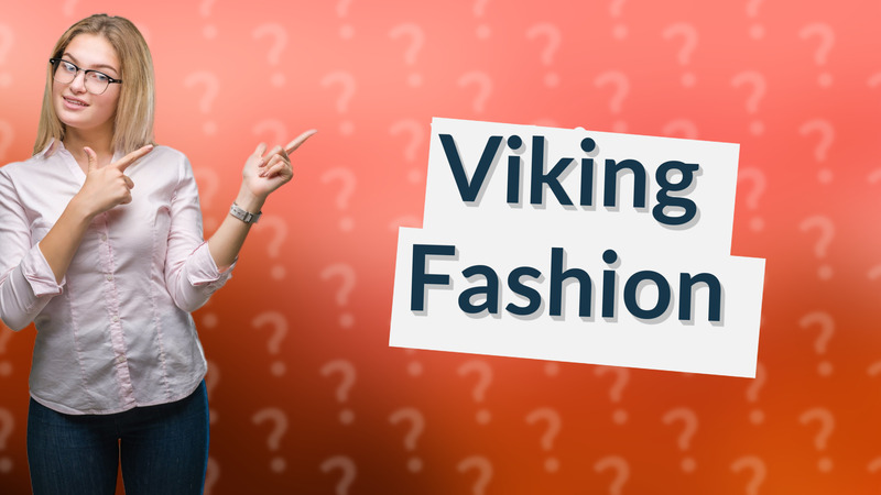 Viking Fashion
