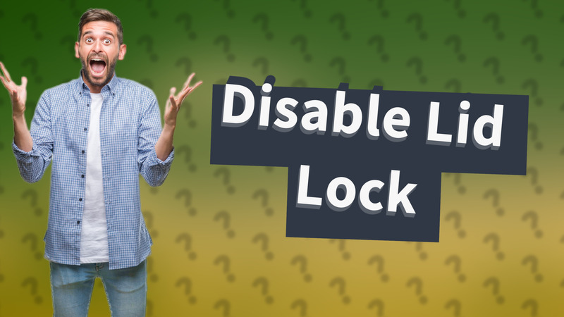 Disable Lid Lock