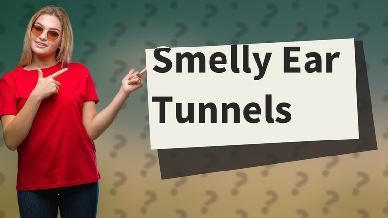 Smelly Ear Tunnels