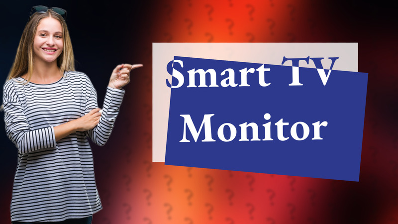 Smart TV Monitor