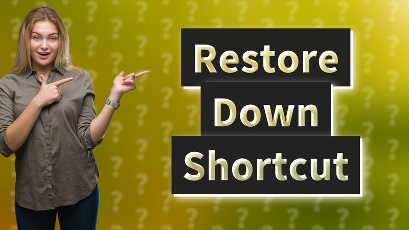 Restore Down Shortcut