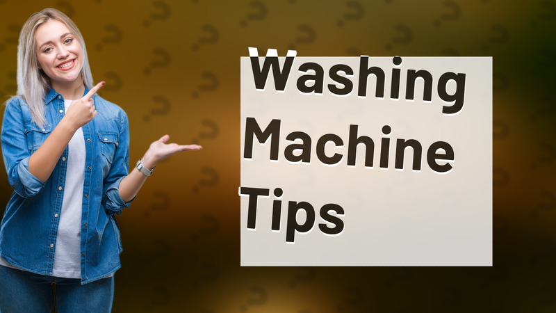 Washing Machine Tips