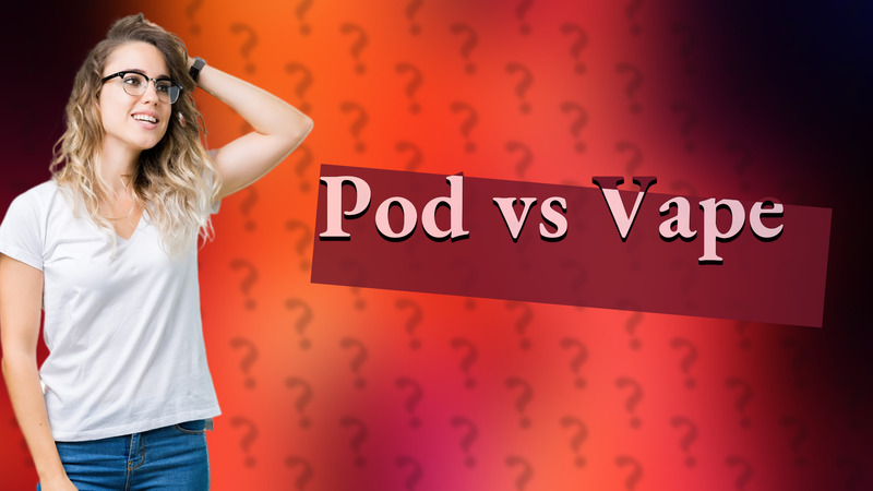 Pod vs Vape