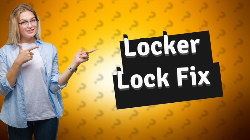 Locker Lock Fix