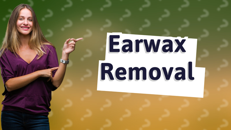 Earwax Removal