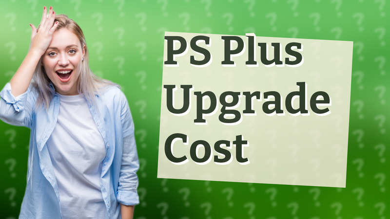 PS Plus Upgrade Cost
