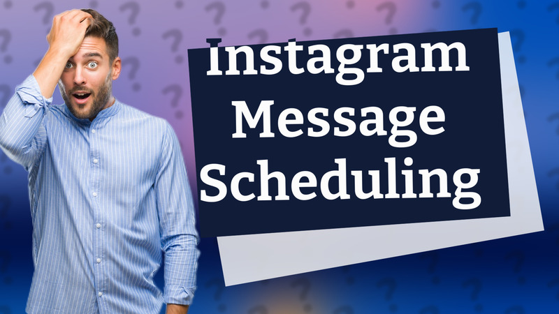 Instagram Message Scheduling