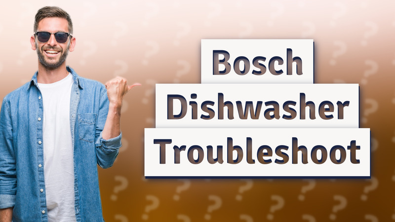Bosch Dishwasher Troubleshoot