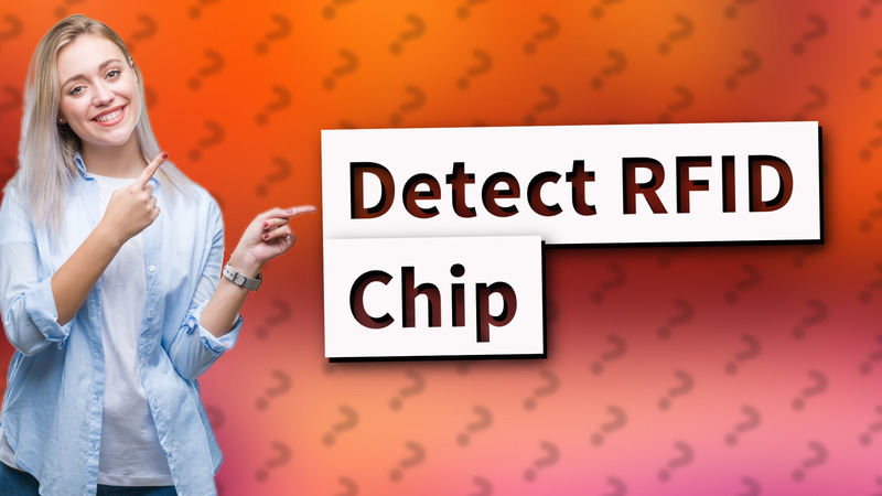 Detect RFID Chip