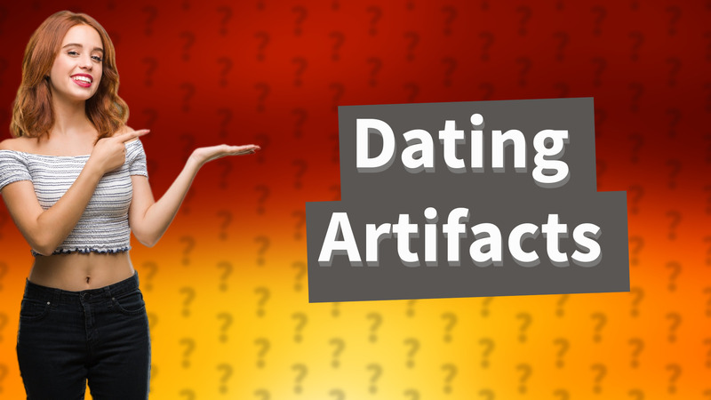 Dating Artifacts