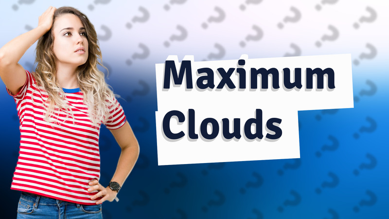 Maximum Clouds