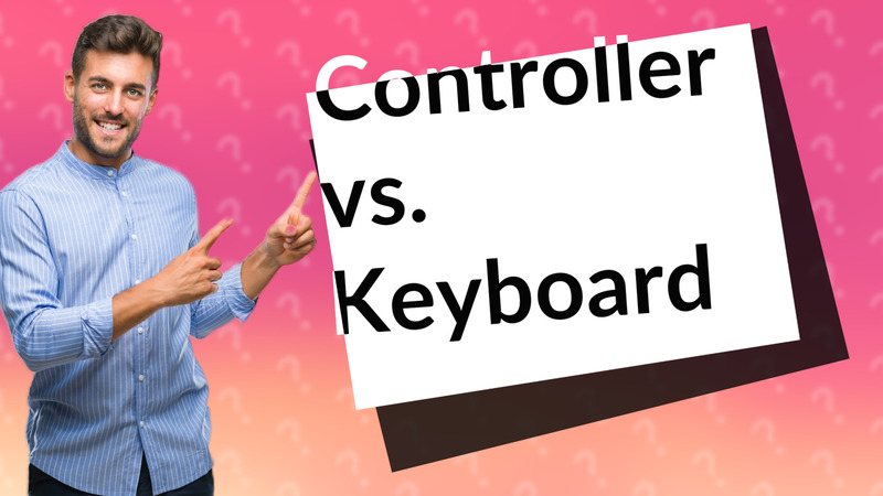 Controller vs. Keyboard