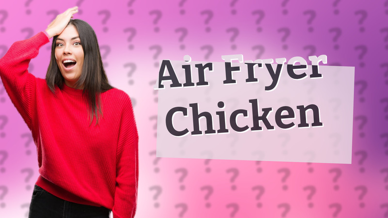Air Fryer Chicken