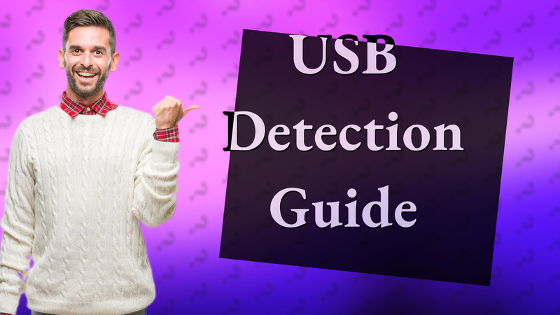 USB Detection Guide