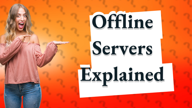 Offline Servers Explained