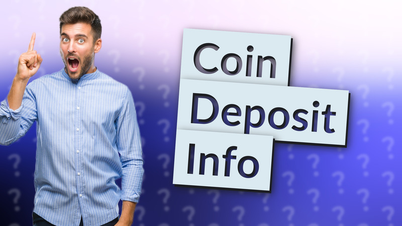 Coin Deposit Info