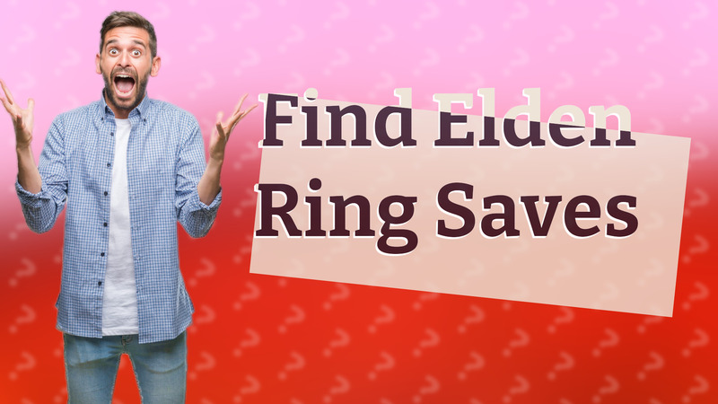 Find Elden Ring Saves