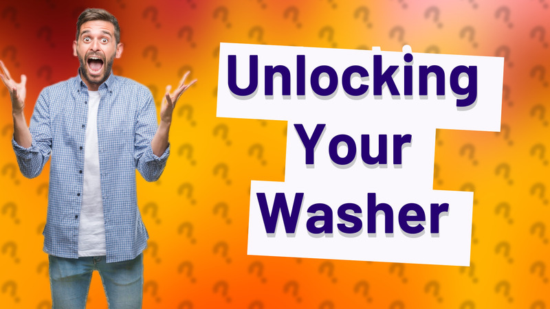 Unlocking Your Washer