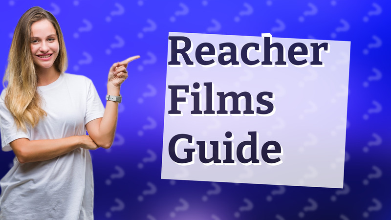 Reacher Films Guide