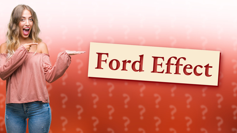 Ford Effect