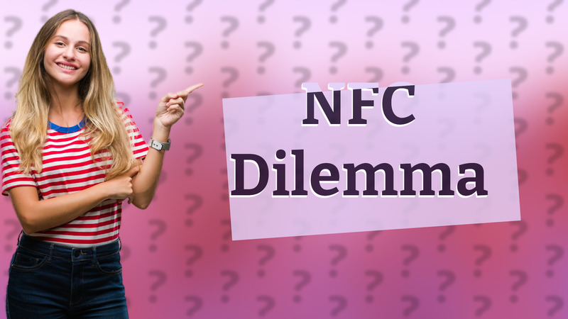 NFC Dilemma