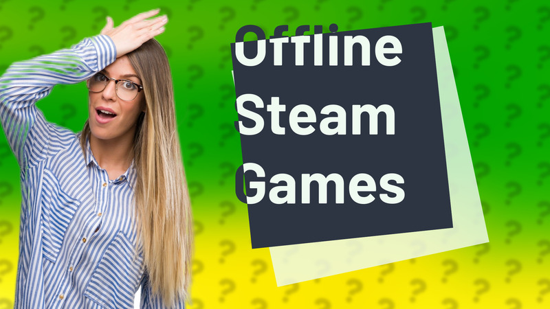 Offline Steam Games