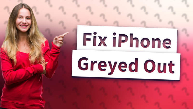 Fix iPhone Greyed Out