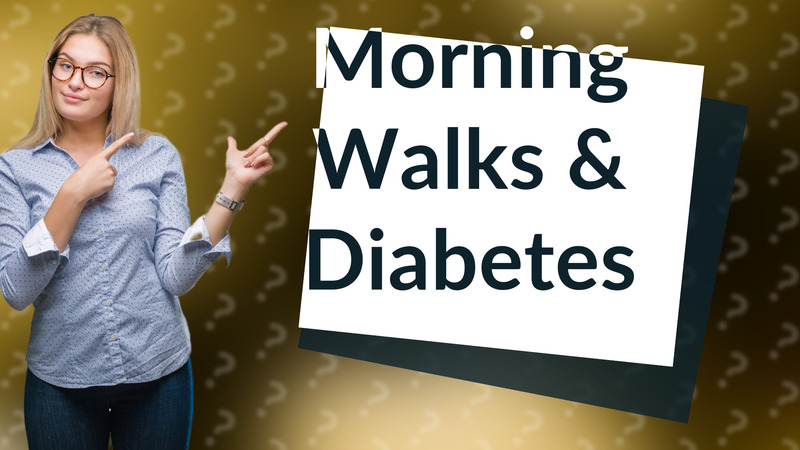 Morning Walks & Diabetes