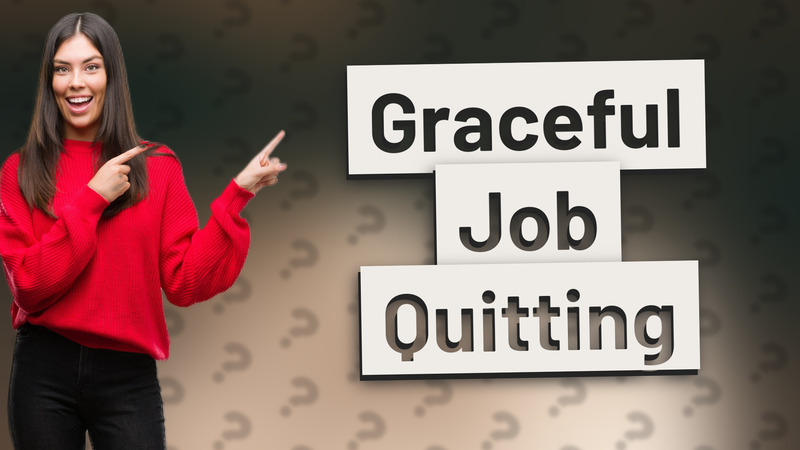 Graceful Job Quitting