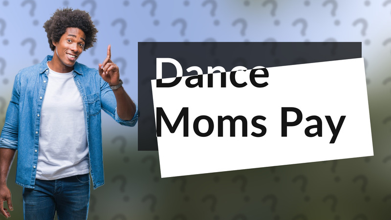 Dance Moms Pay
