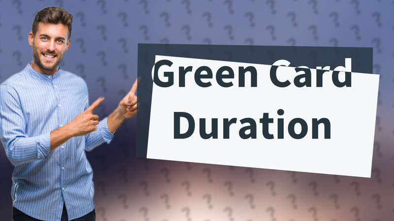 Green Card Duration