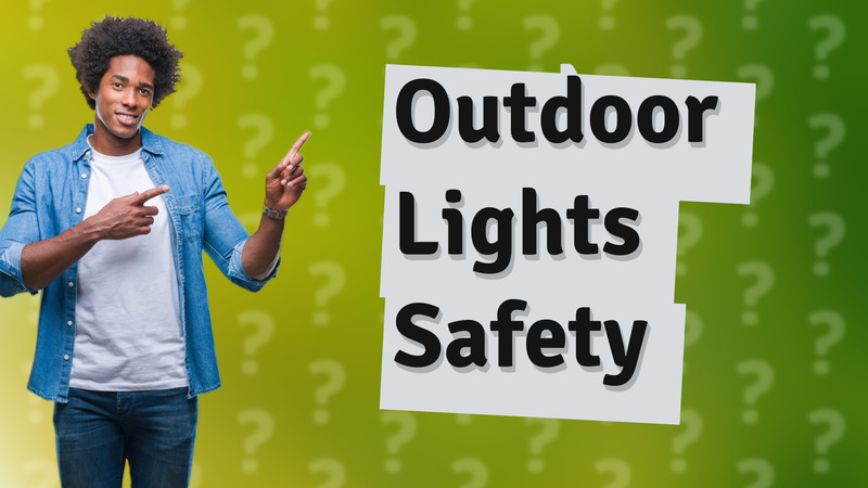 Outdoor Lights Safety