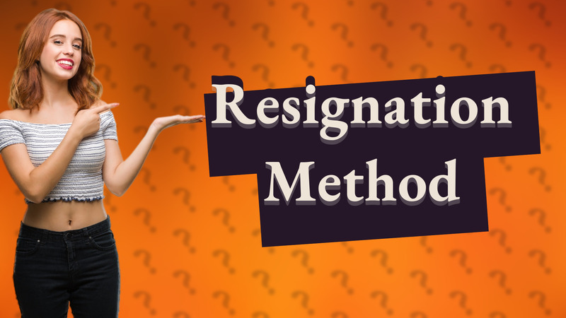 Resignation Method